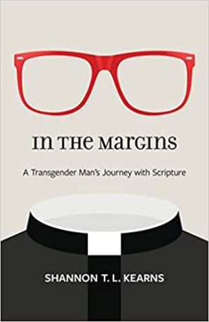 In the Margins A Transgender Man’s Journey with Scripture