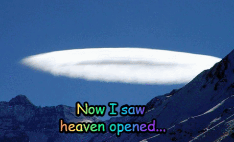 Now I saw heaven opened ani